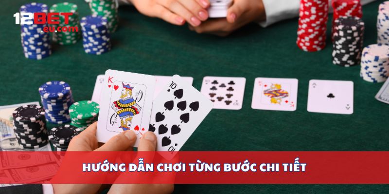 Hướng dẫn chơi từng bước chi tiết