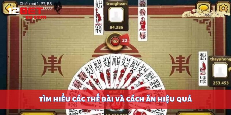 Tìm hiểu các thế bài và cách ăn hiệu quả