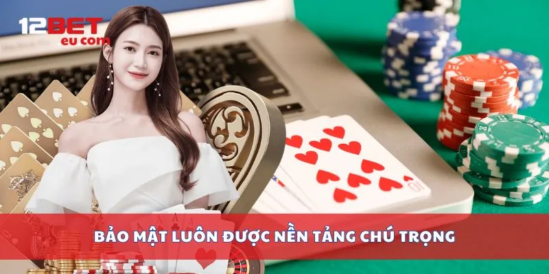 Bảo mật luôn được nền tảng chú trọng